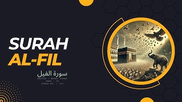 Surah Al Fil - The Elephant - سورة الفيل