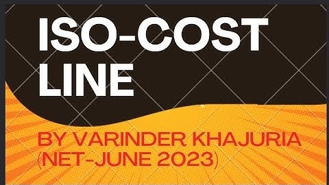 Iso-cost Line ||By Varinder Khajuria (NET-June 2023)||For A.D, NET JRF, JKSET Economics||