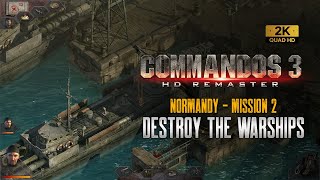 Commandos 3 Hd Remaster | Mission 2 | NORMANDY | Destroy The Warships (1440p) screenshot 3