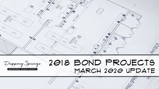 2018 Bond Projects Update - March 2020
