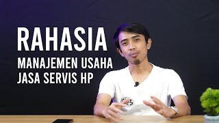 Rahasia Manajemen Usaha Jasa Servis HP | Service Apple