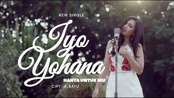 Iyo Yohana - Hanya UntukMu (Official Video Clip)