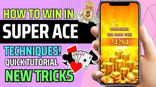 HOW TO WIN IN SUPER ACE TECHNIQUES 2023 | NEW TRICKS | HOW TO PLAY SUPER ACE 2023