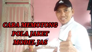 CARA MEMOTONG POLA JAKET MODEL JAS