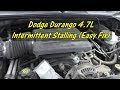 Intermittent Stalling 2003 Dodge Durango 4.7L "Don't Overlook The Basics"