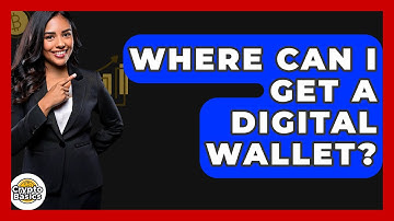Where Can I Get A Digital Wallet? - CryptoBasics360.com