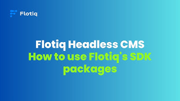Flotiq Headless CMS - How to use Flotiq