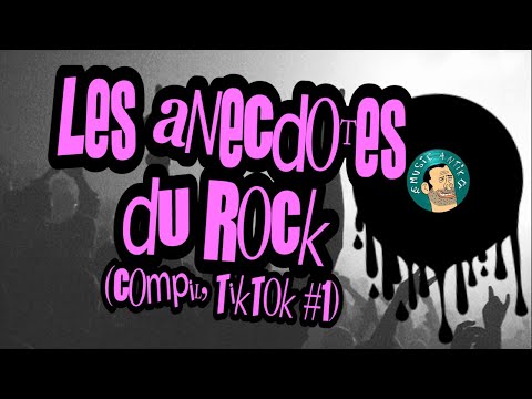 Les Anecdotes du Rock #1 (Compil' TikTok)