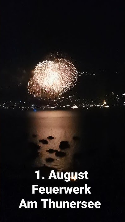 1 august feuerwerk murtensee