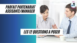 Assistante de direction : les 12 questions à poser à son manager pour un partenariat réussi