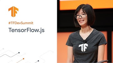 TensorFlow.js: ML for the web and beyond (TF Dev Summit 