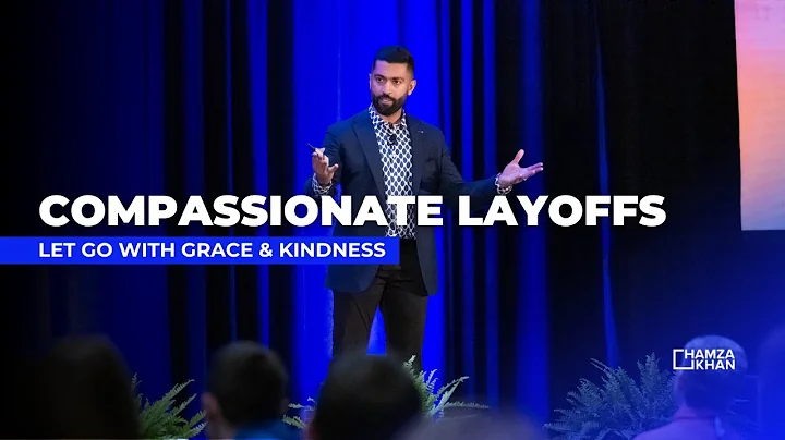 Compassionate Layoffs // Leadership Keynote Speaker Hamza Khan