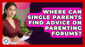 Where Can Single Parents Find Advice on Parenting Forums? | Single Parent Support Hub News