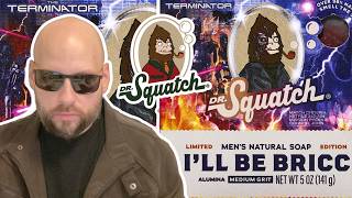 Dr. Squatch TERMINATOR BAR Review! I'LL BE BRICC