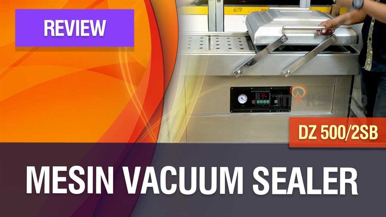Review Mesin Vacuum Sealer Type DZ 500/2SB YouTube