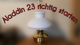 Aladdin 23 Starklichtlampe - Anleitung Zum Starten