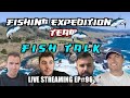 Fishing Expedition Team Live #96