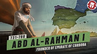 Abd alRahman I  Father of Muslim Spain  Medieval History DOCUMENTARY