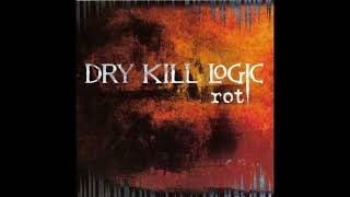 Dry Kill Logic - A Better Man Than Me (The Mongo remix)