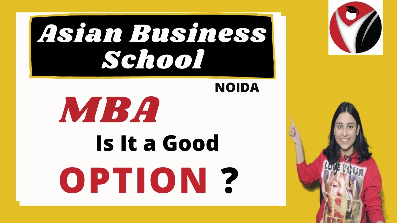 Asian Business School Noida | BSchool | Admissions | Placements | Fees | Courses | Program