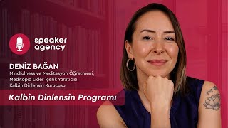 Kalbin Dinlensin Programı Deniz Bağan