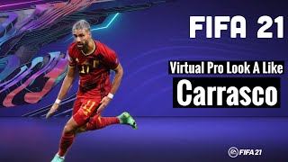 YANNICK CARRASCO FIFA 21 PRO CLUBS LOOKALIKE | VIRTUAL PRO PLAYER LOOKALIKE TUTORIAL