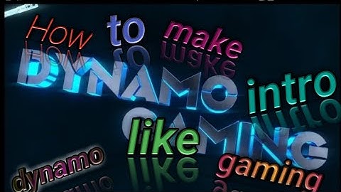 HOW TO MAKE BEST INTRO.... LIKE DYNAMO GAMING.... IN 5 MIN...