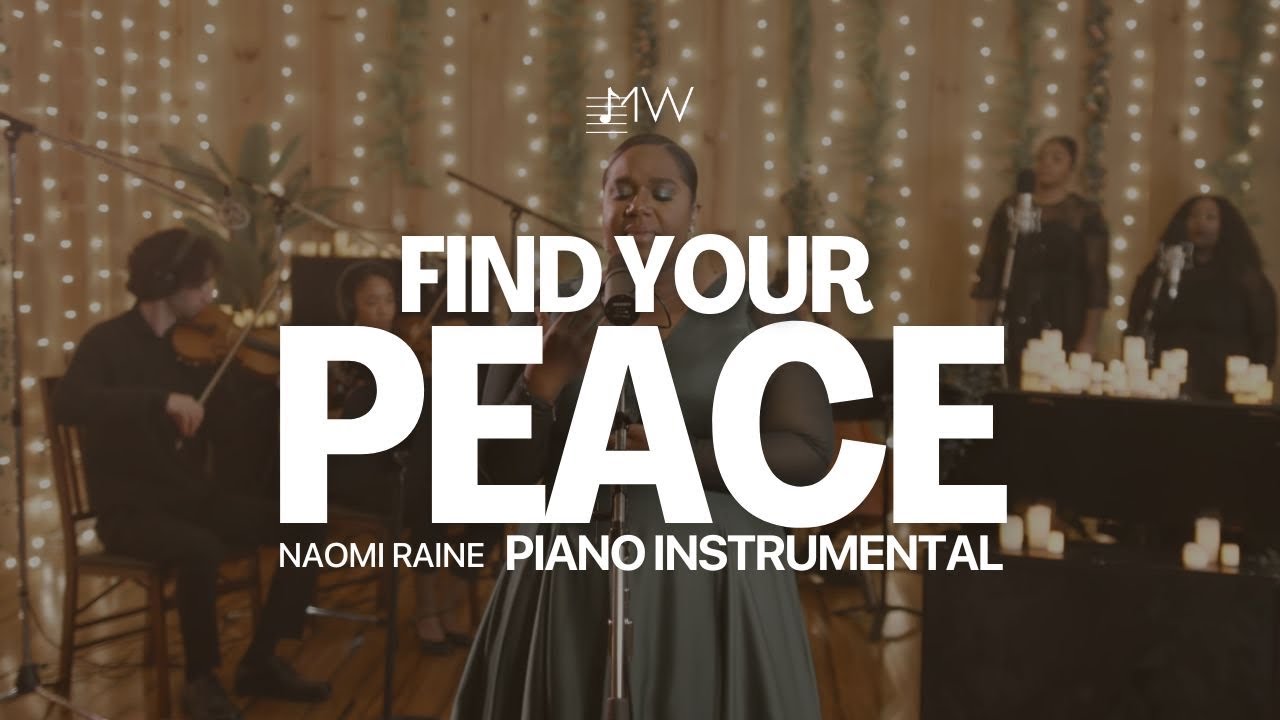 Find My Peace  Naomi Raine  Piano Music Instrumental  Prayer  Worship  Meditation