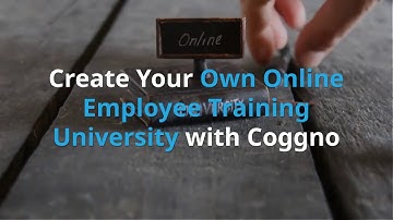 Create Your Own Online Employee Training University with Coggno