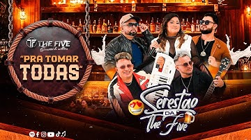SERESTÃO DA THE FIVE - PRA TOMAR TODAS🍺🍻😍🤩 (AUDIOVISUAL)