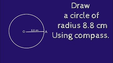 How to construct a circle of radius 8.8 cm using compass. shsirclasses.