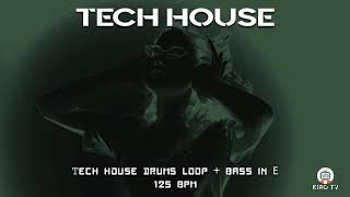 Tech House drums Loop - 125 BPM + Bass in E