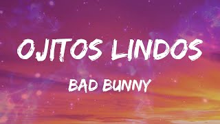 Bad Bunny - Ojitos Lindos (Letras)