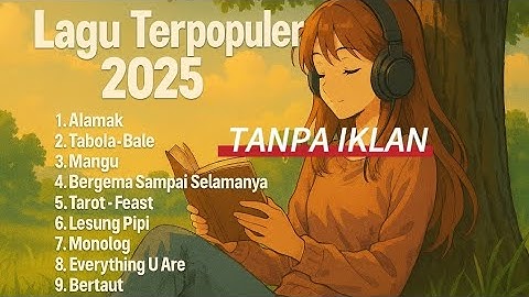Lagu Indonesia Terpopuler 2025 | Viral di TikTok & Hits di Spotify 🔥 | Tanpa Iklan