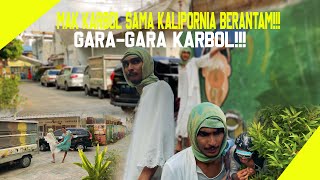 MAK KARBOL SAMA KALIPORNIA BERANTAM,GARA-GARA KARBOL!!!