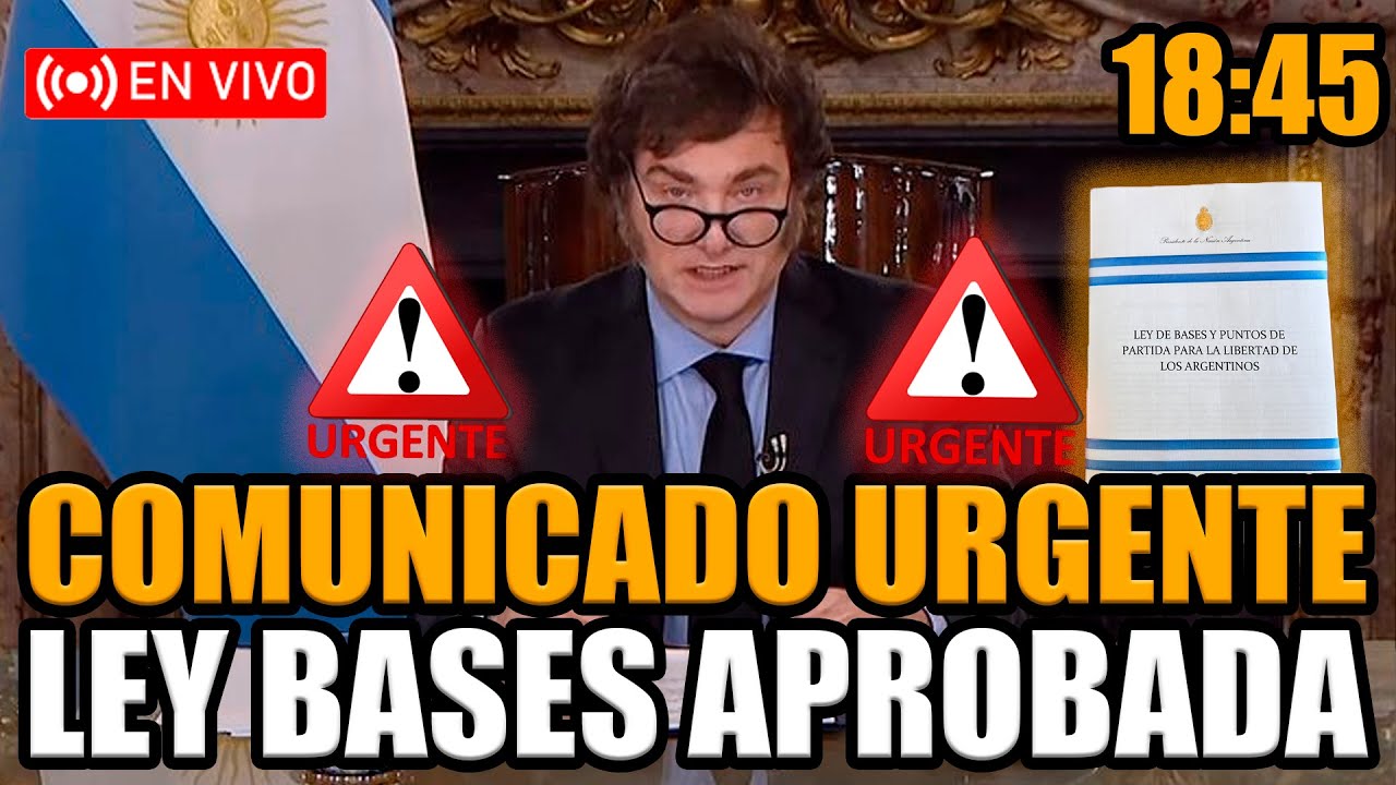 🔴URGENTE COMUNICADO DE MILEI TRAS APROBAR LA LEY BASES EN EL CONGRESO ...