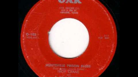 Troy Crane - Huntsville Prison Blues