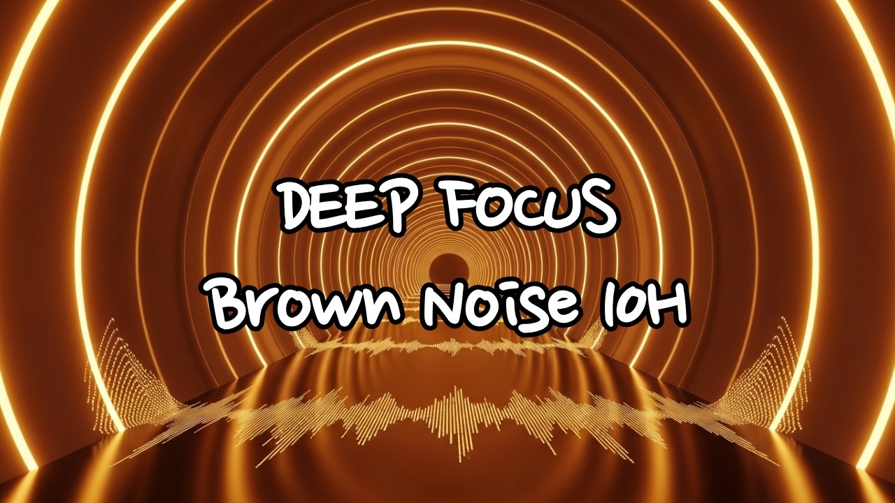🧠 Deep Brown Noise for Focus | Golden Frequency Tunnel | 10 Hours No ...