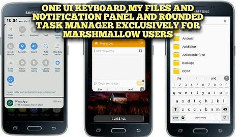 SAMSUNG ONE UI KEYBOARD, MY Files & NOTIFICATION PANEL UPDATE FOR MARSHMALLOW