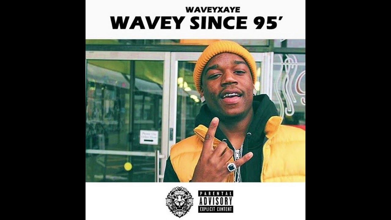 Watch WaveyXaye - Wavey Since 95' Full Album on YouTube Watch WaveyXaye - Wavey Since 95' Full Album on YouTube