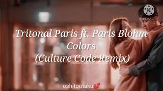 Tritonal & Paris Blohm - Colors (Culture Code Remix) Letra Al Español