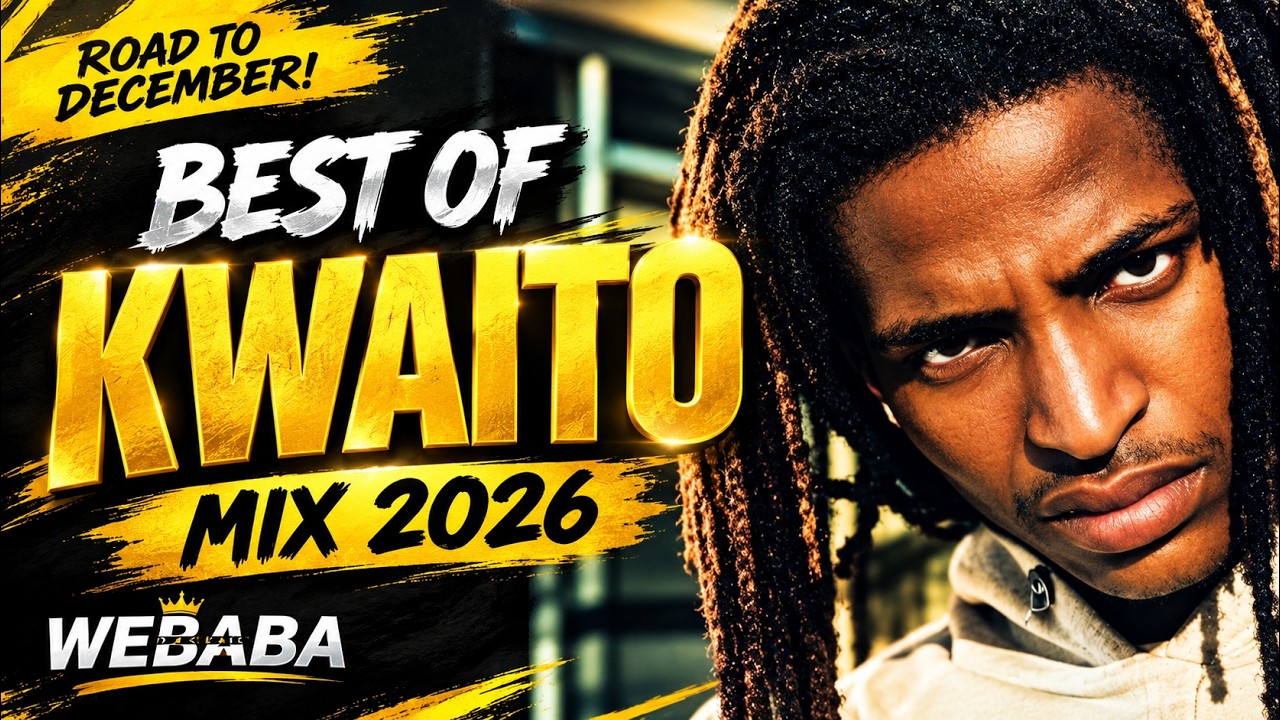 BEST OF KWAITO MIX 2026 VOL 26 | Dj Webaba
