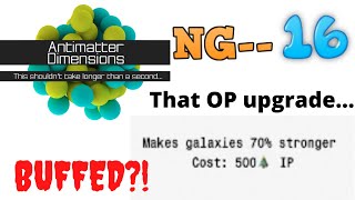 Famous Antimatter Dimensions NG-- Episode 16: The OP Galaxy Upgrade--BUFFED?! Profile