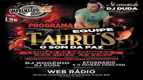 EXTRÉIA EQUIPE TAURUS COM DJ DUDA IMPRENSA DO FUNK (30/ 04/ 2018)