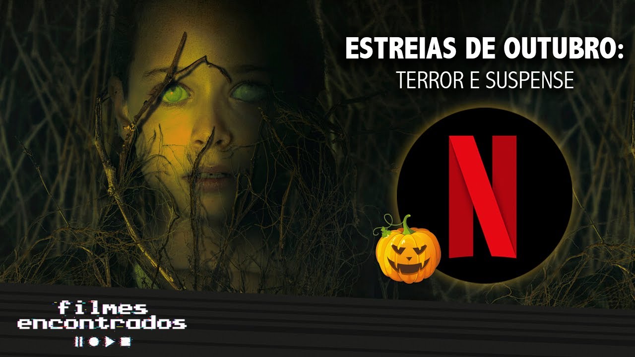 HALLOWEEN NETFLIX: ESTREIAS DE TERROR E SUSPENSE - OUTUBRO 2021