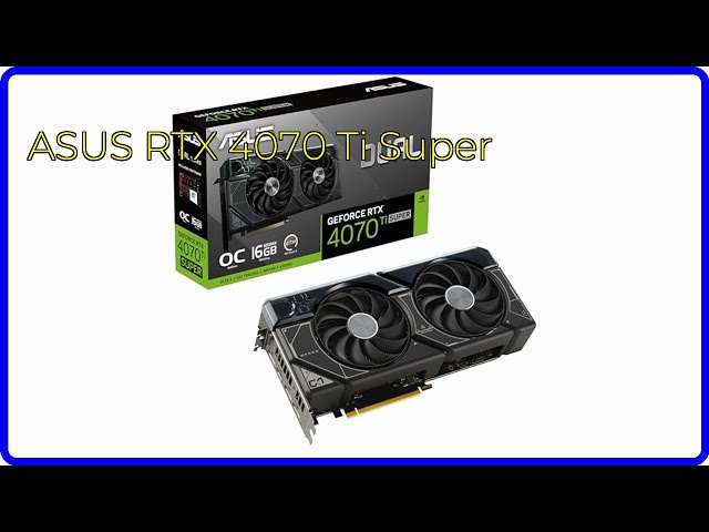 REVIEW (2026): ASUS RTX 4070 Ti Super. First Look. - YouTube