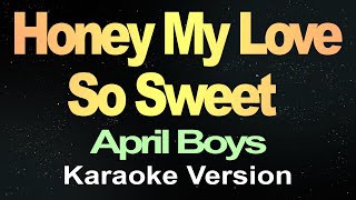 Honey My Love So Sweet (Karaoke)