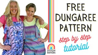 How To Make Dungarees | Easy Free Dungaree Pattern | DIY Overalls Tutorial by The Stitch Sisters 61,632 views 2 years ago 22 minutes