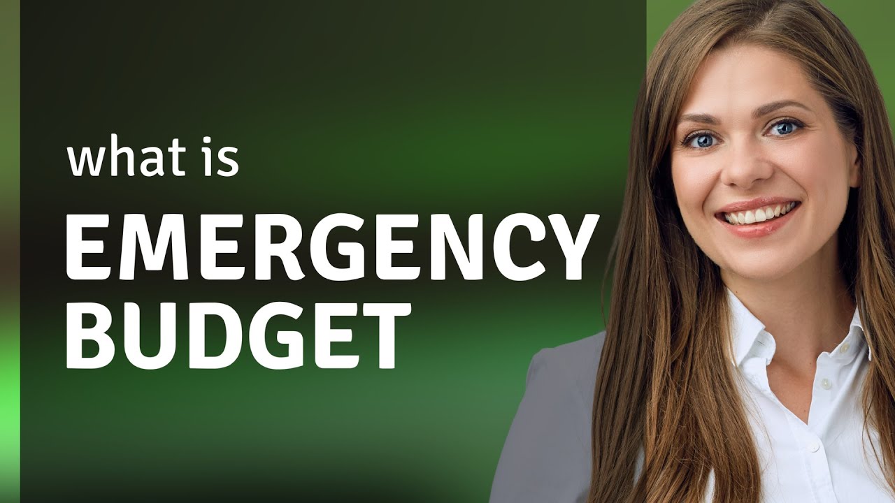 Understanding "Emergency Budget": A Simplified Guide
