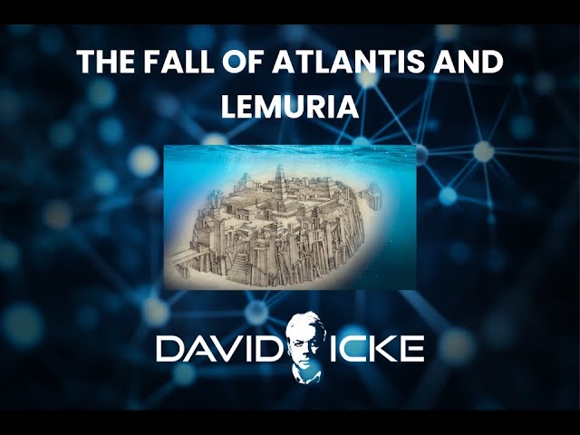 David Icke | The Fall of Atlantis and Lemuria
